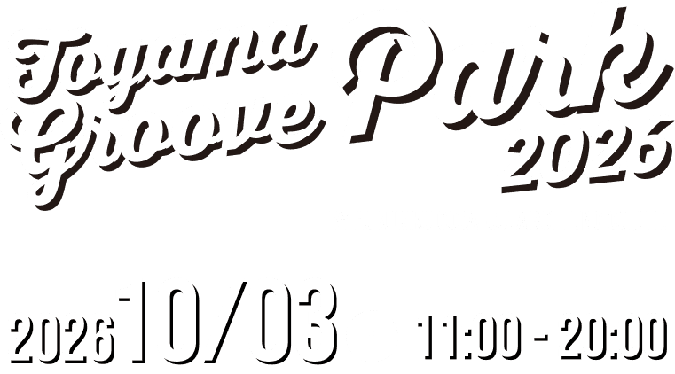 TOYAMA GROOVE PARK 2026 BY HOKURIKU COCA-COLA BOTTLING CO., LTD.